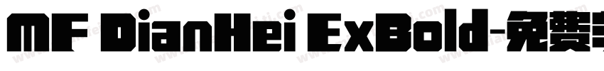 MF DianHei ExBold字体转换